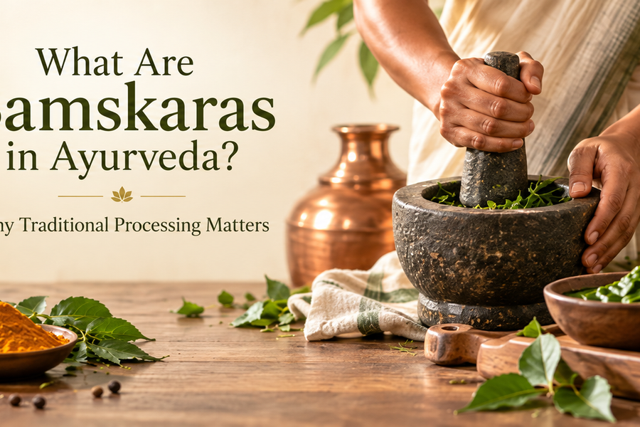 What Are Samskaras in Ayurveda? Why Traditional Processing Matters